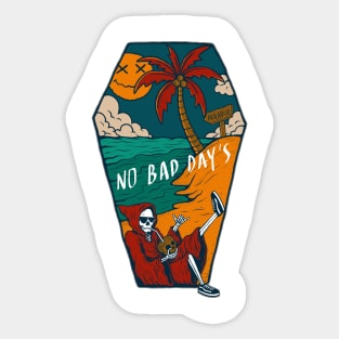 no bad days Sticker